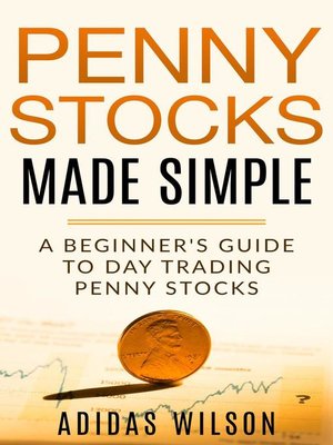 cover image of Penny Stocks Made Simple--A Beginners Guide to Day Trading Penny Stocks